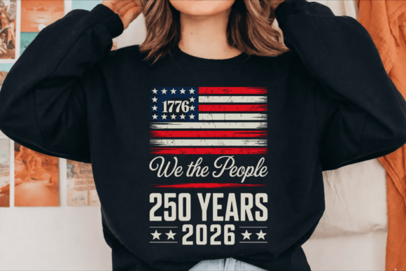 We The People 250 Years Patriotic USA T-Shirt | Digital Download
